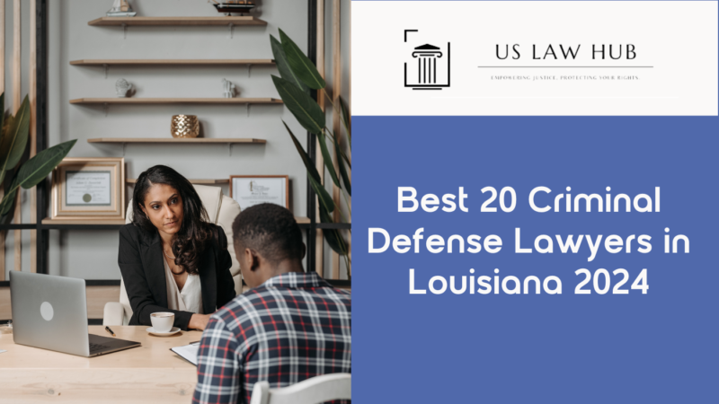 Criminal Defense Lawyers in Louisiana