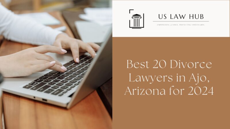 Divorce Lawyers in Ajo